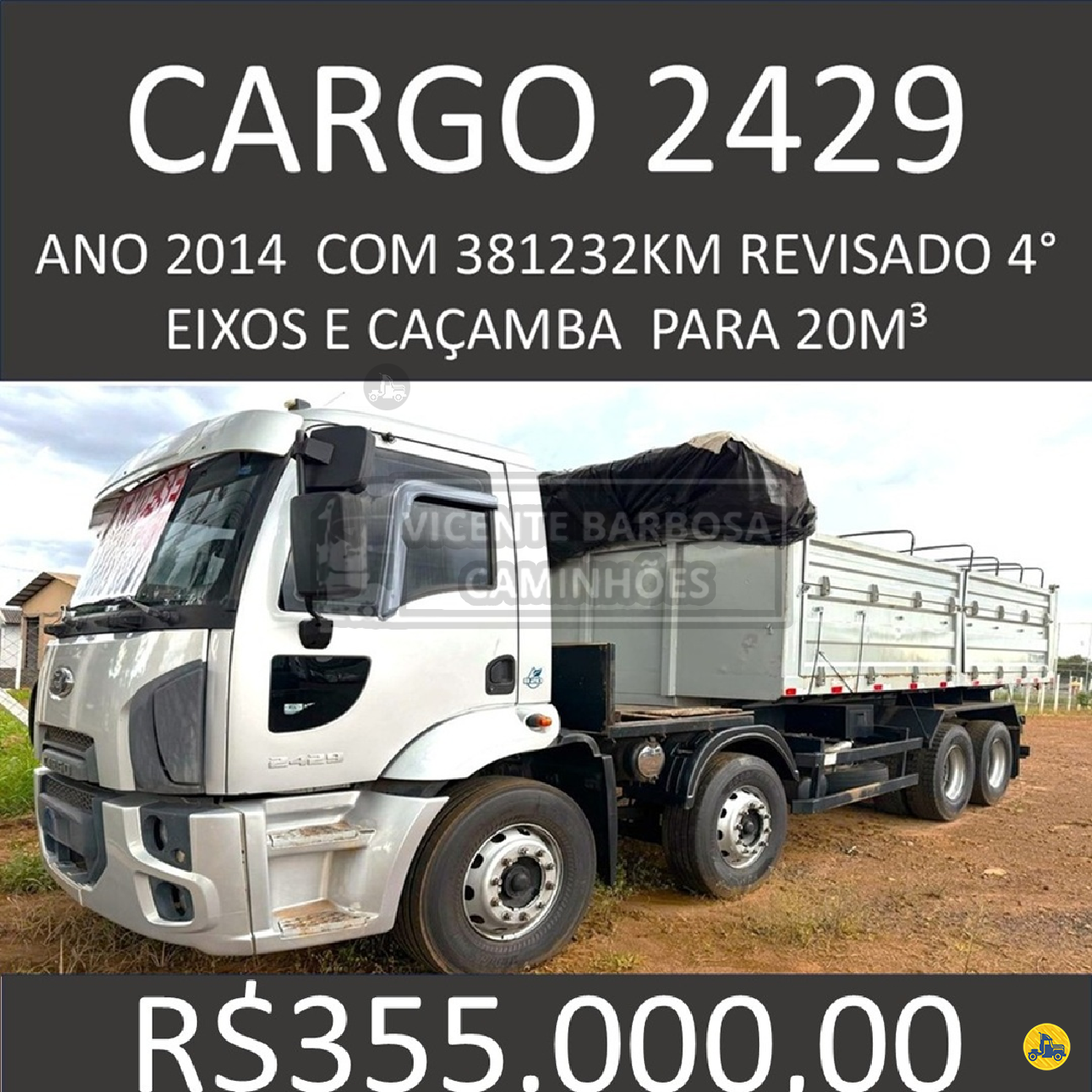 CAMINHAO FORD CARGO 2429 Caçamba Basculante BiTruck 8x2 Vicente Barbosa Caminhões MARIALVA PARANÁ PR
